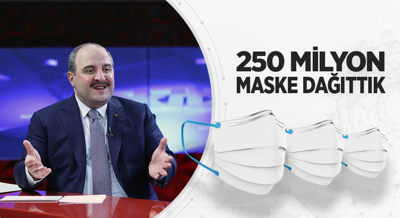 250 MİLYON MASKE DAĞITTIK